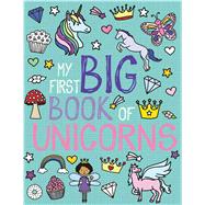 My First Big Book of Unicorns 9781499807745