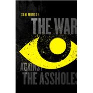 The War Against the Assholes 9781481427746