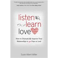 Listen, Learn, Love 9781939447746