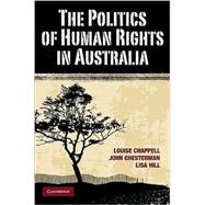 The Politics of Human Rights in Australia 9780521707749