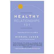 Healthy Relationships 101 9780692467749