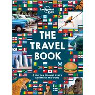 The Lonely Planet Kids Travel Book: Mind-blowing Stuff on Every Country in the World 9781743607749