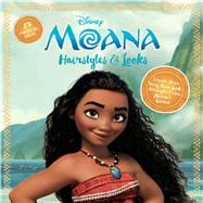 Moana Hairstyles and Looks 17 Fantastic Ideas 9781940787749