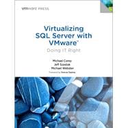 Virtualizing SQL Server with VMware Doing IT Right 9780321927750