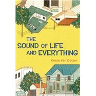 The Sound of Life and Everything 9780399167751