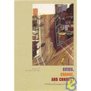 Cities, Change, and Conflict : A Political Economy of Urban Life