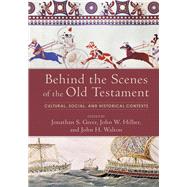 Behind the Scenes of the Old Testament 9780801097751