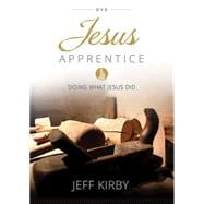 Jesus Apprentice: Doing What Jesus Did 9781426787751