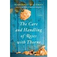 The Care and Handling of Roses With Thorns 9780399157752