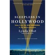 Sleepless in Hollywood Tales from the New Abnormal in the Movie Business 9781476727752