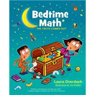 Bedtime Math: The Truth Comes Out 9781250047755