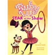 Ruby Lu, Star of the Show 9781416917755
