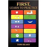 First, Learn to Practice