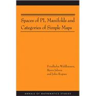 Spaces of Pl Manifolds and Categories of Simple Maps 9780691157757