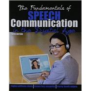 The Fundamentals of Speech Communication in the Digital Age 9781465267757