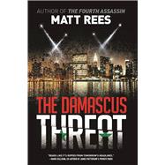 The Damascus Threat An ICE Thriller 9781629537757