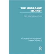 Mortgage Market (RLE Banking & Finance): Theory and Practice of Housing Finance 9781138007758