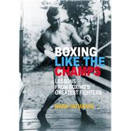 Boxing Like the Champs 9781935937760
