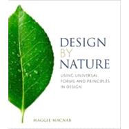 Design by Nature Using Universal Forms and Principles in Design 9780321747761