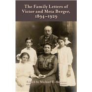 The Family Letters of Victor and Meta Berger 1894-1929 9780870207761