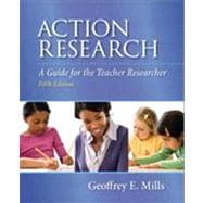 Action Research: A Guide for the Teacher Researcher, 5/e 9780132887762