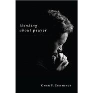 Thinking About Prayer