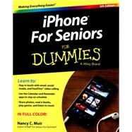 Iphone for Seniors for Dummies 9781119137764