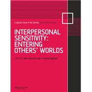 Interpersonal Sensitivity: Entering OthersÆ Worlds: A Special Issue of Social Neuroscience 9781138877764