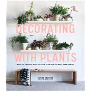 Decorating With Plants 9781579657765