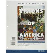 Visions of America A History of the United States, Volume Two, Books a la Carte Edition 9780133767766