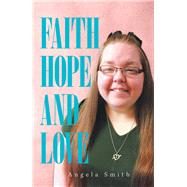 Faith, Hope and Love 9781984527769