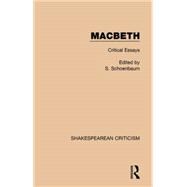 Macbeth: Critical Essays 9781138887770