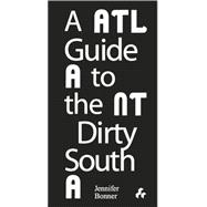 A Guide to the Dirty South 9781908967770