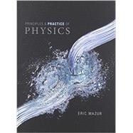 Principles & Practice of Physics 9780321957771