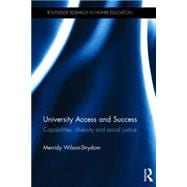 University Access and Success: Capabilities, diversity and social justice 9781138017771