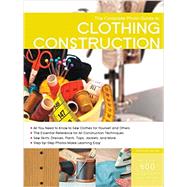Complete Photo Guide to Clothing Construction 9781589237773