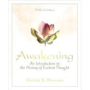 Awakening An Introduction to the History of Eastern Thought Plus MySearchLab with eText -- Access Card Package 9780205887774