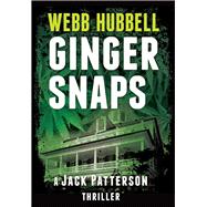 Ginger Snaps: A Jack Patterson Thriller 9780825307775