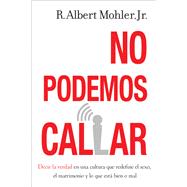 No podemos callar/ We Can Not Shut Up 9780829747775