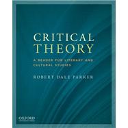 Critical Theory A Reader for Literary and Cultural Studies 9780199797776