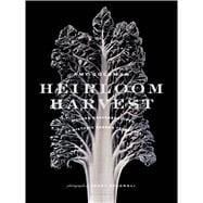 Heirloom Harvest Modern Daguerreotypes of Historic Garden Treasures 9781620407776