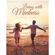 Living with Madness 9781796047776