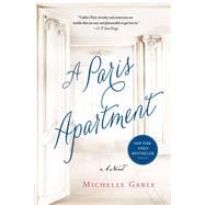 A Paris Apartment A Novel 9781250067777