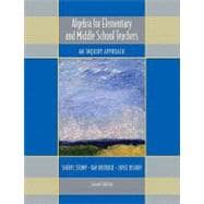 Algebra for Elementary and Middle School Teachers An Inquiry Approach 9780558387778