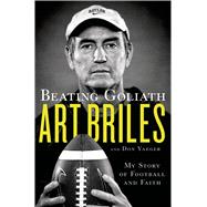 Beating Goliath My Story of Football and Faith 9781250057778