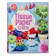Tissue Paper Crafts Colorful decorations that are totally do-able and totally adorable 9780545647779
