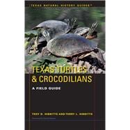 Texas Turtles & Crocodilians 9781477307779