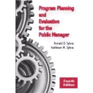 Program Planning and Evaluation for the Public Manager 9781577667780