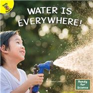 Water Is Everywhere! 9781731617781