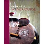 Andrew Jefford's Wine Course 9781849757782